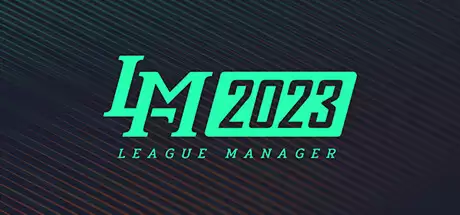 电竞经理2023丨League Manager 2023yx