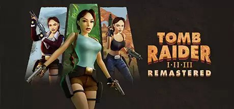 古墓丽影123重制版丨Tomb Raider I-III Remastered Starring Lara Croft
